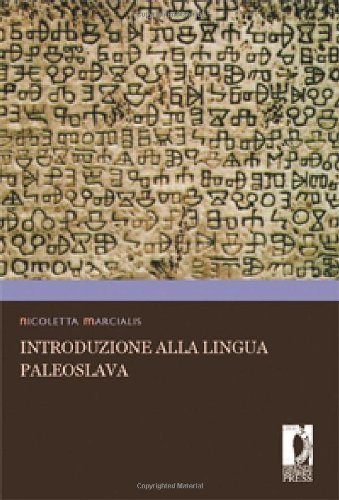 Introduzione alla lingua paleoslava di Nicoletta Marcialis edito da Firenze University Press