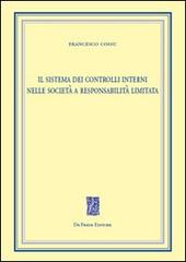 Il sistema dei controlli interni nelle società a responsabilità limitata di Francesco Cossu edito da De Frede