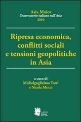 Ripresa economica, conflitti sociali e tensioni geopolitiche in Asia edito da I Libri di Emil
