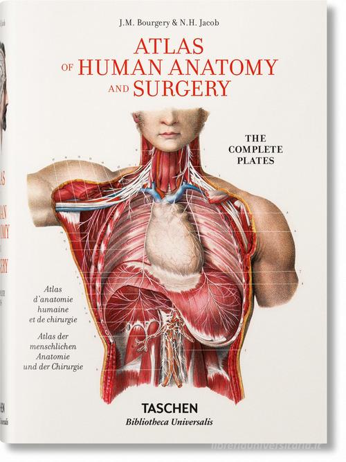 Atlas of human anatomy and surgery. Ediz. inglese, francese e tedesca di Jean-Baptiste Bourgery, Nicolas H. Jacob edito da Taschen