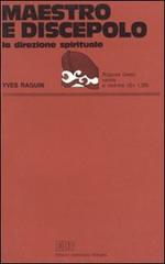 Maestro e discepolo di Yves Raguin edito da EDB