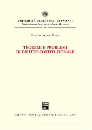Teoremi e problemi di diritto costituzionale di Tommaso Edoardo Frosini edito da Giuffrè