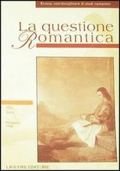 La questione romantica vol.5 edito da Liguori