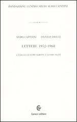 Lettere 1952-1968 di Aldo Capitini, Danilo Dolci edito da Carocci