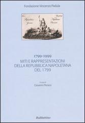 1799-1999. Miti e rappresentazioni della Repubblica napoletana del 1799. Atti del Convegno (Acri, 11 dicembre 1999) edito da Rubbettino