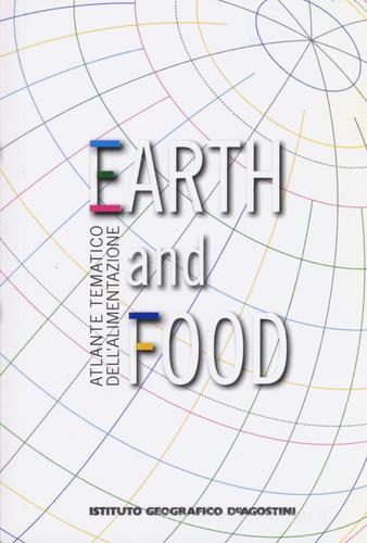 Atlante tematico dell'alimentazione. Earth and food edito da De Agostini