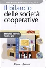 Il bilancio delle società cooperative di Edmondo Belbello, Andrea Dili edito da Franco Angeli