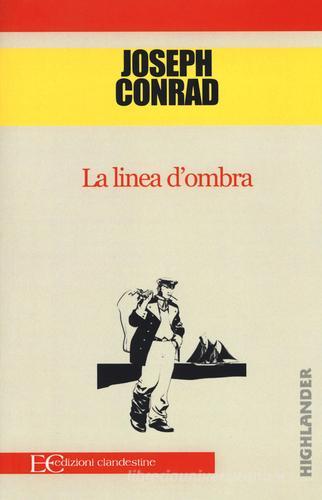 La linea d'ombra di Joseph Conrad edito da Edizioni Clandestine