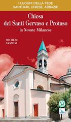 Chiesa dei santi Gervaso e Protaso in Novate Milanese di Michele Aramini edito da Velar