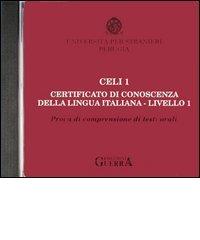 Celi 1. Certificato di conoscenza della lingua italiana. Livello 1. CD Audio edito da Guerra Edizioni