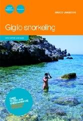 Giglio snorkeling di Marco Lambertini edito da Pacini Editore