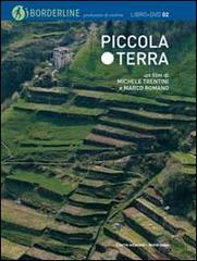 Piccola terra. Con DVD di Michele Trentini, Marco Romano edito da Cierre Edizioni