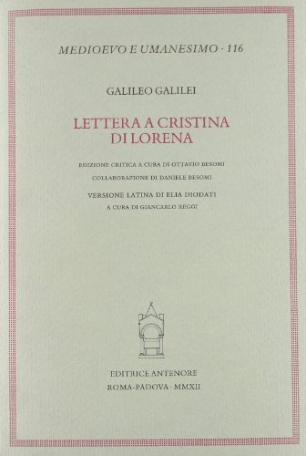 Lettere a Cristina di Lorena di Galileo Galilei edito da Antenore