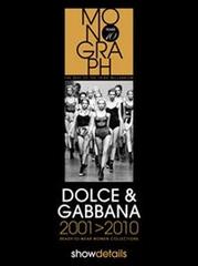 Dolce & Gabbana 2001-2010. Ready to wear. Women collections edito da Showdetails