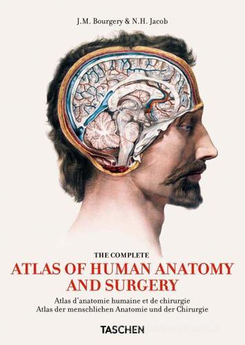 Atlas of human anatomy and surgery. Ediz. italiana, portoghese e spagnola di Jean-Baptiste Bourgery, Nicolas H. Jacob edito da Taschen