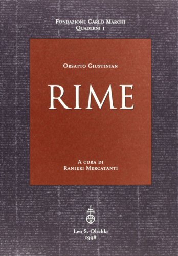 Rime di Orsatto Giustinian edito da Olschki