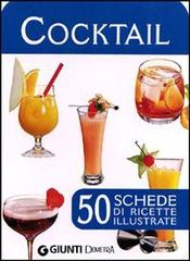 Cocktail. 50 schede di ricette illustrate edito da Demetra