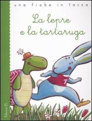 La lepre e la tartaruga di Roberto Piumini, Barbara Nascimbeni edito da EL