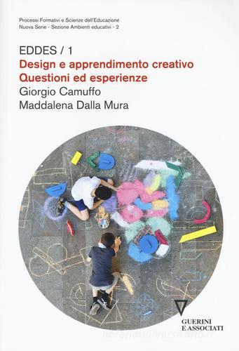 Design e apprendimento creativo. Questioni ed esperienze di Giorgio Camuffo, Maddalena Dalla Mura edito da Guerini e Associati