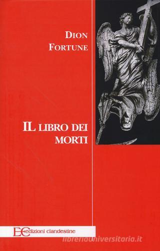 Il libro dei morti di Dion Fortune edito da Edizioni Clandestine
