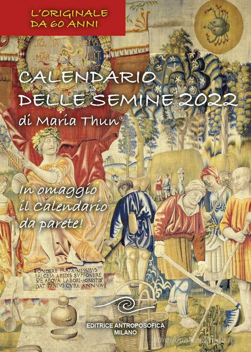 9788877876997 Maria Thun 2022 - Calendario delle semine di Maria Thun® 2023  