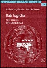Reti logiche vol. 2 di Michele Angelaccio, Berta Buttarazzi edito da Aracne