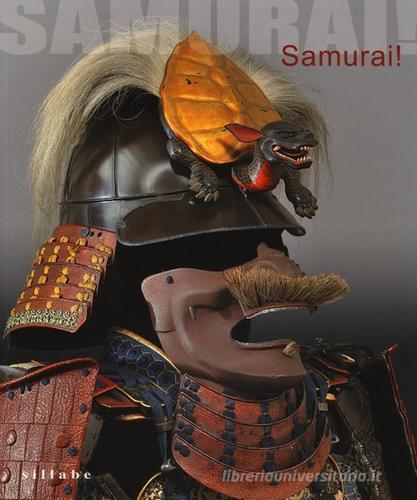 Samurai! Armature giapponesi dalla collezione Stibbert. Catalogo della mostra (Firenze, 29 marzo-3 novembre 2013) edito da Sillabe
