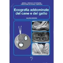 Ecografia addominale del cane e del gatto di Valeria Busoni edito da Poletto Editore