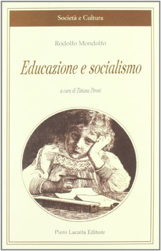 Educazione e socialismo di Rodolfo Mondolfo edito da Lacaita