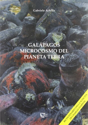 Galàpagos, microcosmo del pianeta terra di Gabriele Achille edito da Temi