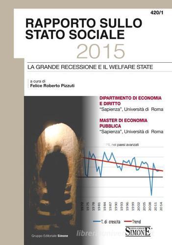 Rapporto sullo stato sociale 2015. La grande recessione e il welfare state edito da Edizioni Giuridiche Simone