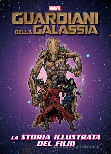 I guardiani della galassia. La storia illustrata del film edito da Marvel Libri