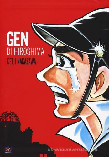 Gen di Hiroshima vol.1 di Keiji Nakazawa edito da Hikari