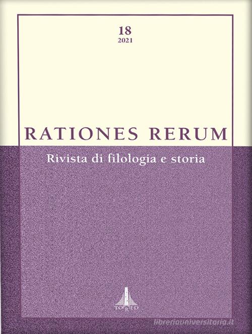 Rationes rerum. Rivista di filologia e storia vol.18 edito da Tored
