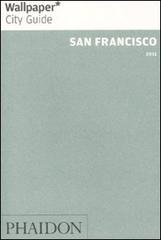 San Francisco 2011. Ediz. inglese edito da Phaidon