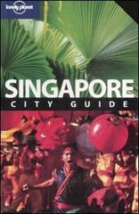 Singapore. Ediz. inglese di Mat Oakley, Joshua S. Brown edito da Lonely Planet