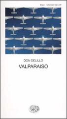 Valparaiso di Don DeLillo edito da Einaudi