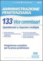 Amministrazione penitenziaria. 133 vice commissari. Questionari a risposta multipla edito da Edizioni Giuridiche Simone