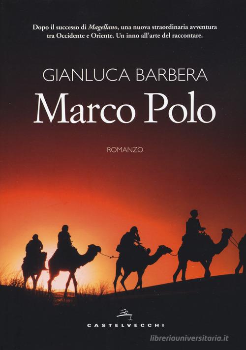 Marco Polo di Gianluca Barbera edito da Castelvecchi