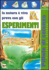 La natura è viva. Prova con gli esperimenti edito da Demetra