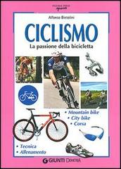 Ciclismo. La passione della bicicletta di Alfonso Bietolini edito da Demetra