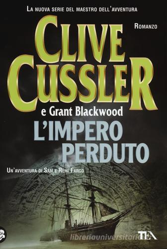 L' impero perduto di Clive Cussler, Grant Blackwood edito da TEA