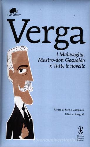 I Malavoglia-Mastro don Gesualdo e tutte le novelle di Giovanni Verga edito da Newton Compton