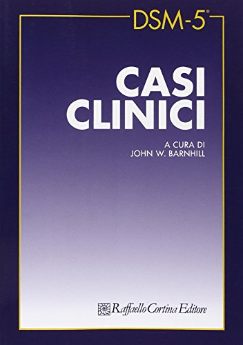 DSM-5 casi clinici edito da Raffaello Cortina Editore