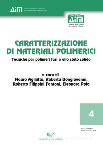 Caratterizzazione di materiali polimerici. Tecniche per polimeri fusi e allo stato solido edito da Nuova Cultura