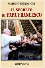 Il segreto di papa Francesco di Massimo Introvigne edito da SugarCo