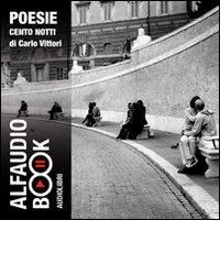 Cento notti. Audiolibro. CD Audio di Carlo Vittori edito da Alfaudiobook Audiolibri
