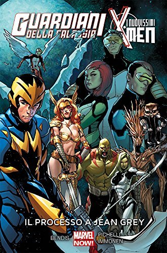 Il processo a Jean Grey. Guardiani della galassia. I nuovissimi X-Men vol.4 di Brian Michael Bendis, Sara Pichelli, Stuart Immonen edito da Panini Comics