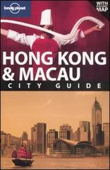 Hong Kong & Macau. Con cartina. Ediz. inglese di Andrew Stone, Chow Chung Wah, Reggie Ho edito da Lonely Planet