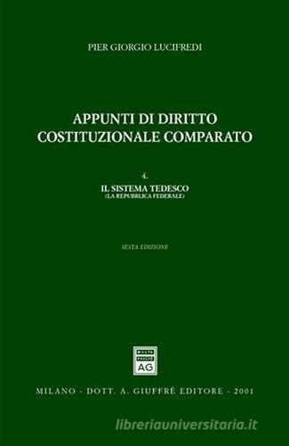 Appunti di diritto costituzionale comparato vol.4 di Lucifredi P. Giorgio edito da Giuffrè